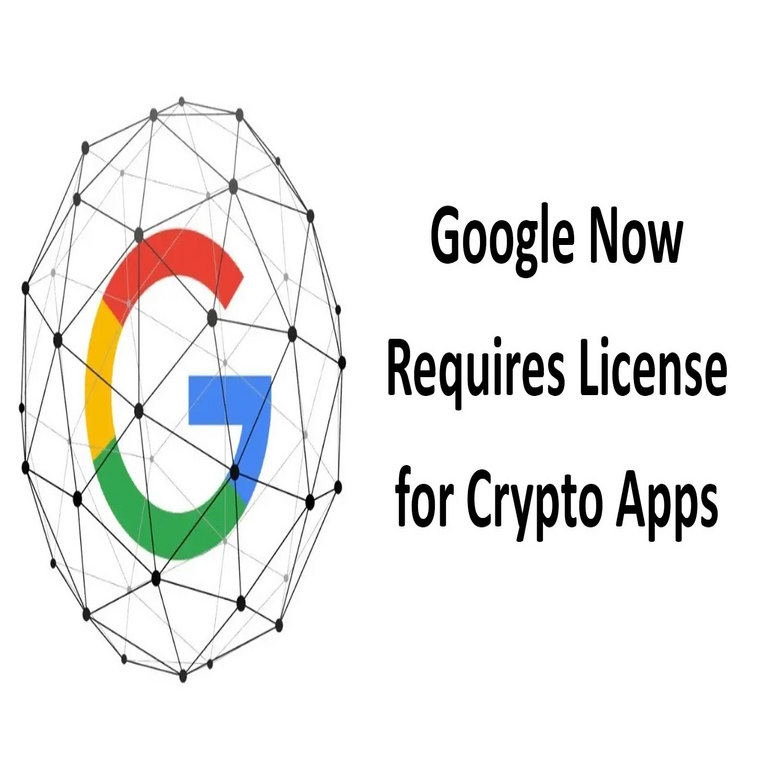 Google exige que los desarrolladores de aplicaciones de criptomonedas cuenten con licencia o certificación de las autoridades competentes.