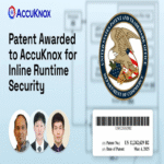 AccuKnox recibe la patente por seguridad en tiempo de ejecución para eventos del kernel.
