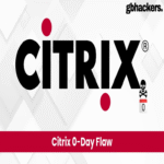 Vulnerabilidad de día cero en Citrix explotada activamente desde el mes de mayo.