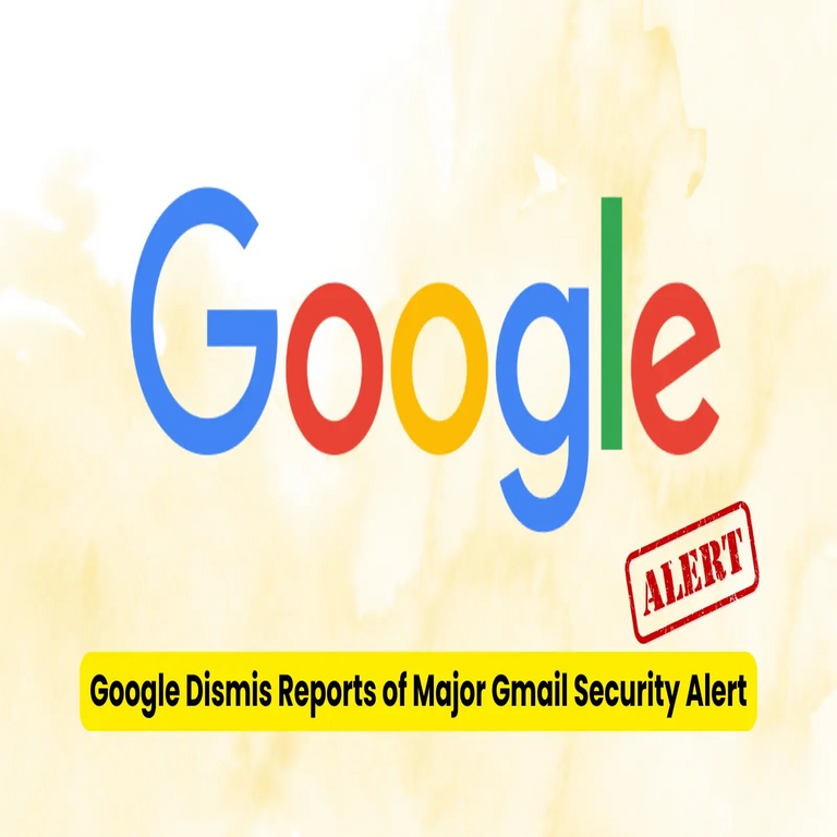 Google desestima informes sobre una supuesta alerta de seguridad importante en Gmail.