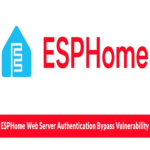 Vulnerabilidad de omisión de autenticación en servidor web de ESPHome expone dispositivos inteligentes.