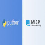 Integración de MISP y Python: Experiencia práctica y enfoque técnico.