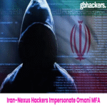 Hackers vinculados a Irán suplantan al Ministerio de Asuntos Exteriores de Omán para atacar entidades gubernamentales.