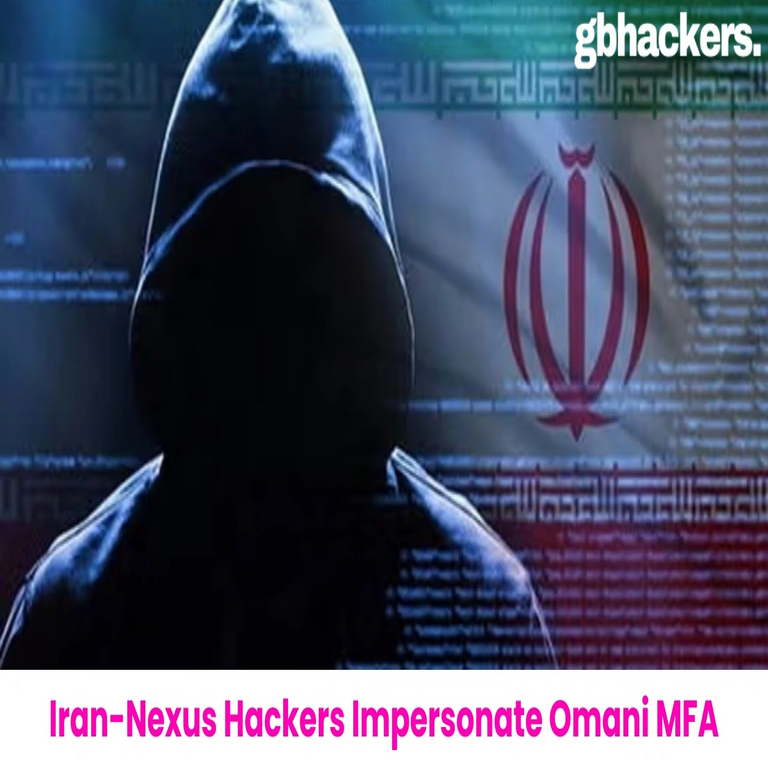 Hackers vinculados a Irán suplantan al Ministerio de Asuntos Exteriores de Omán para atacar entidades gubernamentales.