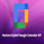 Hackers explotan la API de Google Calendar mediante el framework serverless MeetC2.