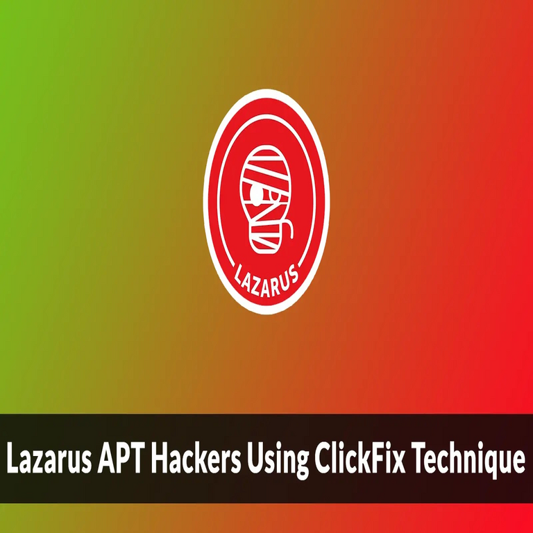 El grupo APT Lazarus emplea la técnica ClickFix para sustraer datos de inteligencia sensibles.