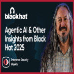 Ransomware, Inteligencia Artificial Agente y Riesgos de la Cadena de Suministro: Perspectivas desde Black Hat 2025 – Theresa Lanowitz, Yuval Wollman, Mickey Bresman, J.J. Guy, Jason Passwaters, HD Moore, Jawahar “Jawa” Sivasankaran – ESW #423.
