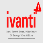 Se han descubierto múltiples vulnerabilidades en las puertas de enlace Ivanti Connect Secure, Policy Secure y ZTA.