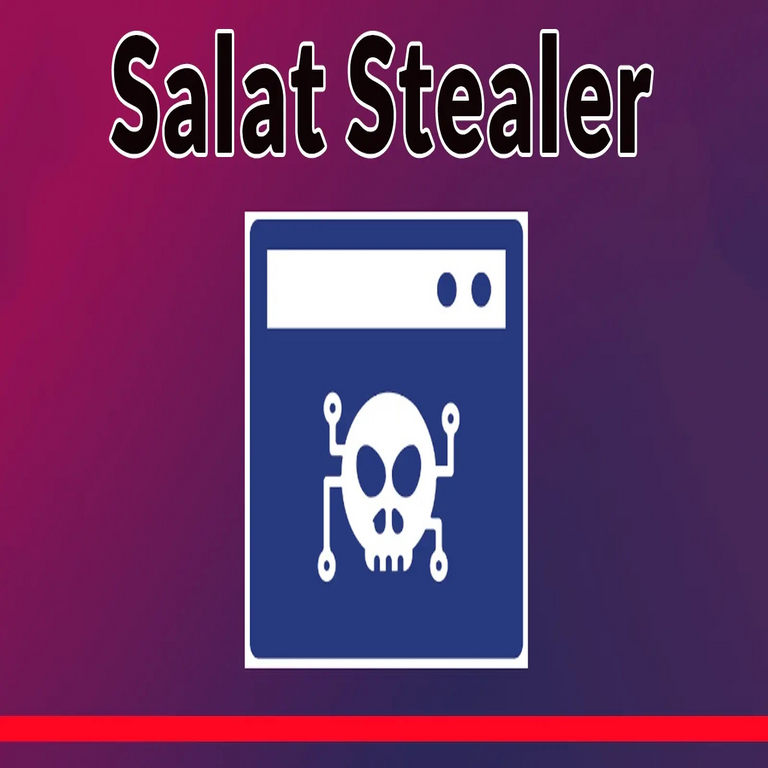 Salat Stealer extrae credenciales de navegadores mediante una infraestructura C2 sofisticada.