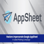 Ciberdelincuentes suplantan a Google AppSheet en reciente campaña de phishing.