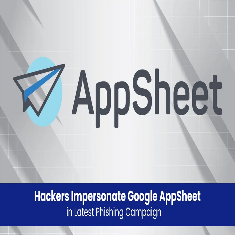 Ciberdelincuentes suplantan a Google AppSheet en reciente campaña de phishing.
