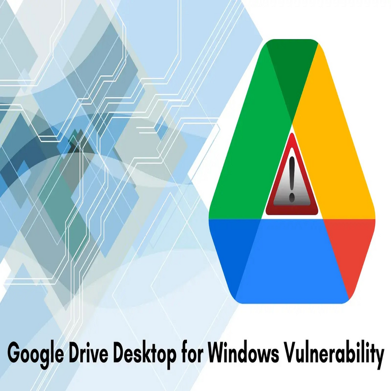 Una vulnerabilidad en Google Drive Desktop para Windows permite a usuarios obtener acceso completo a unidades de otros.