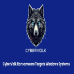 El ransomware CyberVolk ataca sistemas Windows en infraestructuras críticas e instituciones de investigación.