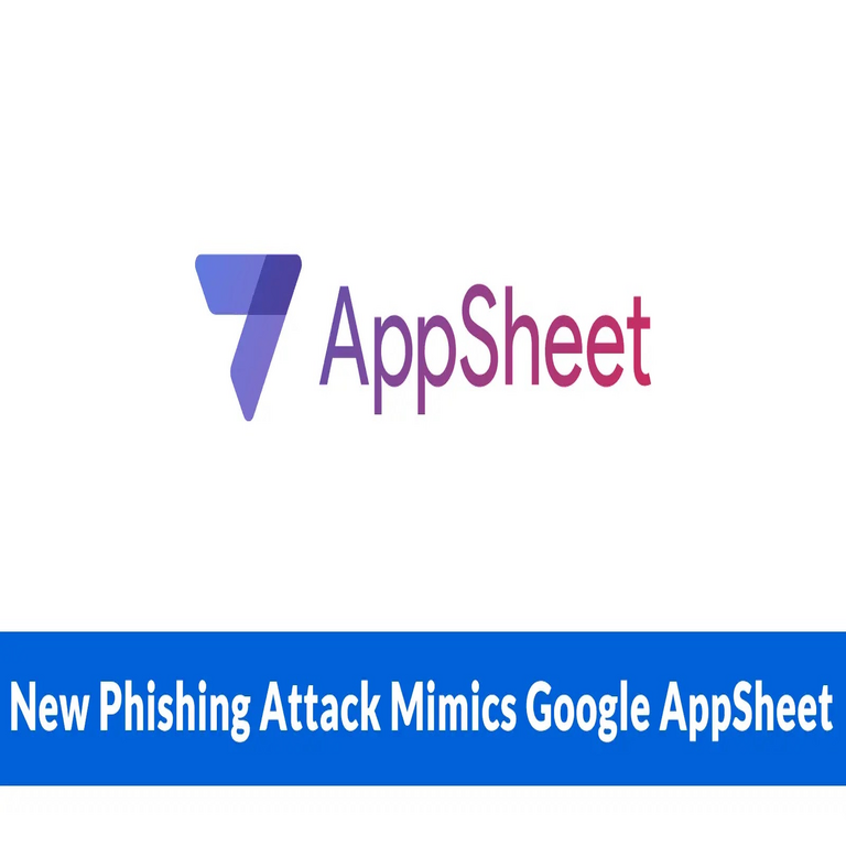 Nueva campaña de phishing suplanta la identidad de Google AppSheet para sustraer credenciales de acceso.