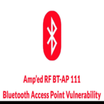 Vulnerabilidad en el Punto de Acceso Bluetooth Amp’ed RF BT-AP 111 Permite a Atacantes Obtener Acceso Administrativo Completo.