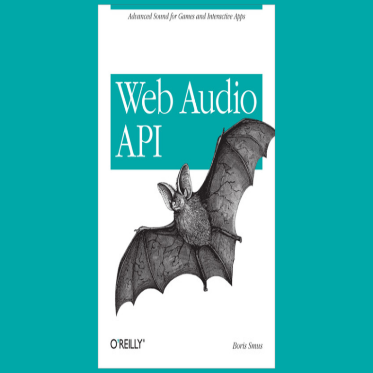 El proceso mediante el cual me convertí en traductor acreditado de la obra sobre Web Audio API publicada por la editorial O’Reilly.