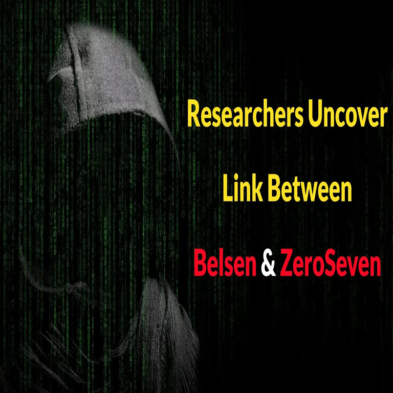 Investigadores descubren vínculo entre los grupos cibercriminales Belsen y ZeroSeven.