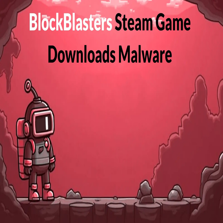 El juego BlockBlasters de Steam descarga malware en el computador disfrazado como una actualización.