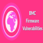 Vulnerabilidades en el firmware BMC permiten a atacantes eludir las funciones de verificación de firmas.