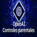ChatGPT introduce la función de control parental: toda la información esencial que debes conocer.