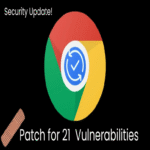 Actualización de seguridad de Chrome que aborda 21 vulnerabilidades