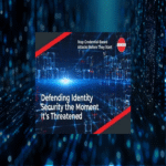 eBook: Defendiendo la seguridad de identidad en el instante en que se ve amenazada