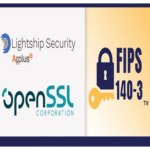 Lightship Security y la Corporación OpenSSL han sometido OpenSSL 3.5.4 para validación FIPS 140-3.