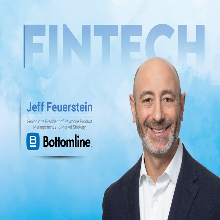 Entrevista global en fintech con Jeff Feuerstein, vicepresidente senior de gestión de productos Paymode y estrategia de mercado en Bottomline.