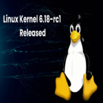 Se ha lanzado el Kernel de Linux 6.18-rc1 con actualizaciones extensas tras una ventana de fusión estable.