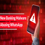 Nuevo malware bancario que explota WhatsApp para obtener acceso remoto total a tu computadora
