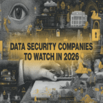 Diez empresas de seguridad de datos a seguir de cerca en 2026