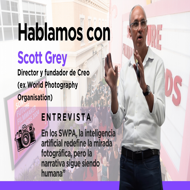 Scott Gray, fundador y director ejecutivo de Creo, afirma que en los SWPA la inteligencia artificial transforma la perspectiva fotográfica, aunque la narrativa permanece inherentemente humana.