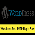 La vulnerabilidad en el plugin Post SMTP de WordPress expone a 400.000 sitios web a ataques de toma de control de cuentas.