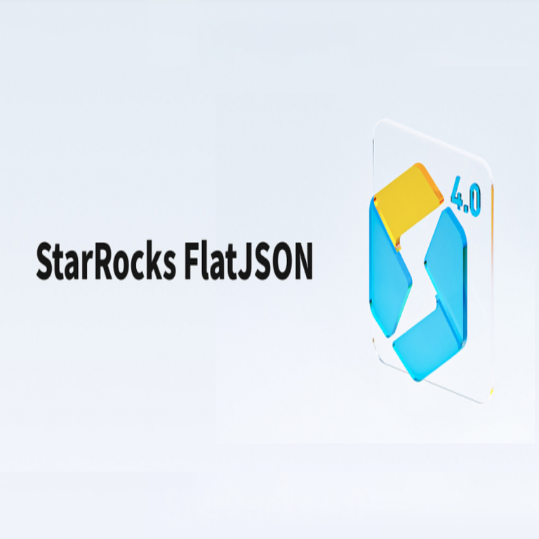 StarRocks 4.0: FlatJSON — Haciendo que las consultas a JSON sean igual de eficientes que las del almacenamiento columnar