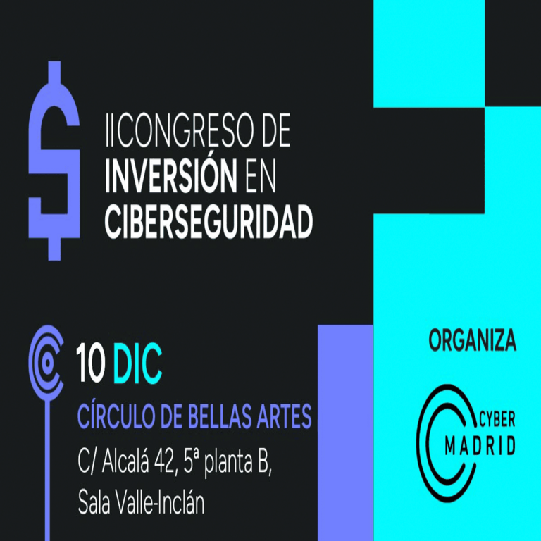 CyberMadrid organiza la segunda edición del Congreso Nacional de Inversión en Ciberseguridad.