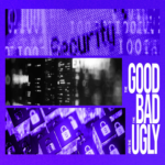 Lo bueno, lo malo y lo feo en ciberseguridad – Semana 1