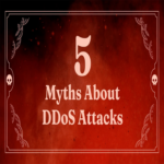Cinco mitos comunes sobre ataques DDoS y su protección