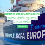 Pronósticos de DPL News para 2026 | La retirada de Telefónica de América Latina: lecciones clave, retos regulatorios y de competencia