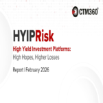 El informe de CTM360 advierte sobre el incremento global en estafas de inversiones de alto rendimiento falsas.