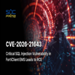 CVE-2026-21643: Falla de Seguridad Crítica en FortiClient EMS que Habilita la Ejecución Remota de Código sin Requerir Autenticación