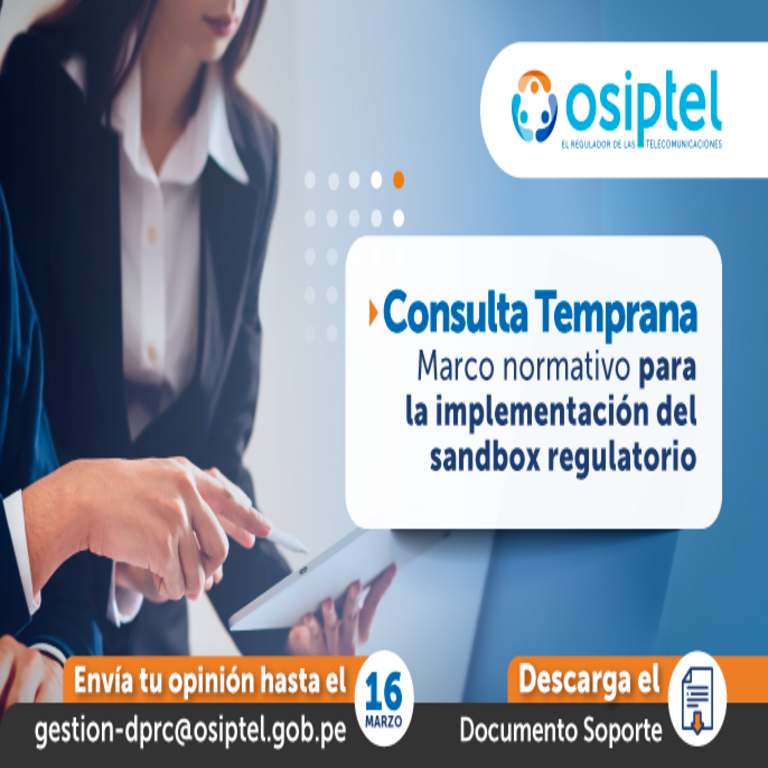 Perú: Osiptel emite consulta pública sobre el diseño de un marco normativo para el sandbox regulatorio.