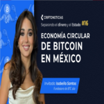 Episodio 16 de SDE: la economía circular del Bitcoin en México