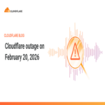 Interrupción del servicio de Cloudflare el 20 de febrero de 2026