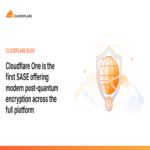 Cloudflare One es la primera solución SASE que integra cifrado post-cuántico moderno en toda su plataforma.