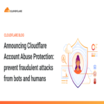 Anunciando la Protección contra Abuso de Cuentas de Cloudflare: previene ataques fraudulentos perpetrados por bots y humanos.